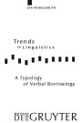 A Typology of Verbal Borrowings / Edition 1