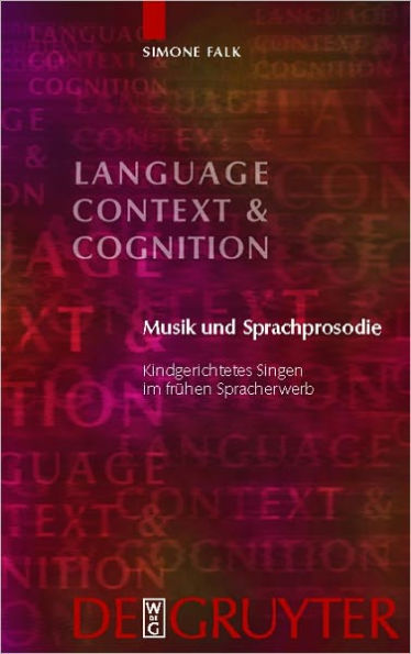 Musik und Sprachprosodie: Kindgerichtetes Singen im fruhen Spracherwerb