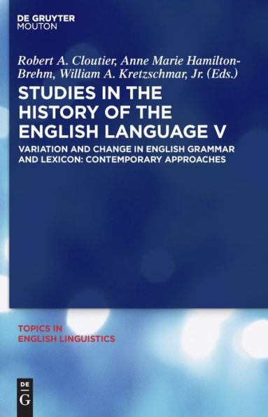 Studies the History of English Language V: Variation and Change Grammar Lexicon: Contemporary Approaches