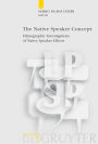 The Native Speaker Concept: Ethnographic Investigations of Native Speaker Effects / Edition 1