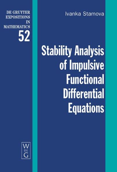 Stability Analysis of Impulsive Functional Differential Equations / Edition 1