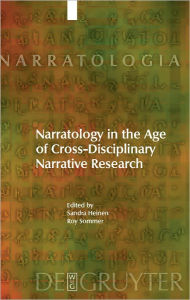 Title: Narratology in the Age of Cross-Disciplinary Narrative Research, Author: Sandra Heinen