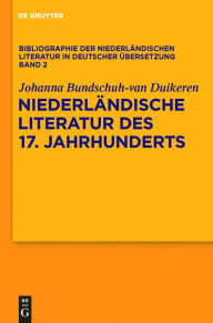 Title: Niederländische Literatur des 17. Jahrhunderts, Author: Johanna Bundschuh-van Duikeren