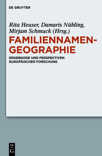 Familiennamengeographie: Ergebnisse und Perspektiven europäischer Forschung / Edition 1