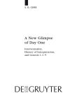 A New Glimpse of Day One: Intertextuality, History of Interpretation, and Genesis 1.1-5 / Edition 1