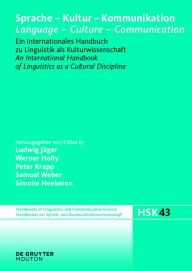 Title: Sprache - Kultur - Kommunikation / Language - Culture - Communication: Ein internationales Handbuch zu Linguistik als Kulturwissenschaft / An International Handbook of Linguistics as a Cultural Discipline, Author: Ludwig Jager