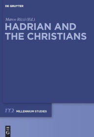 Title: Hadrian and the Christians / Edition 1, Author: Marco Rizzi