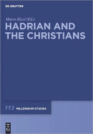 Title: Hadrian and the Christians, Author: Marco Rizzi