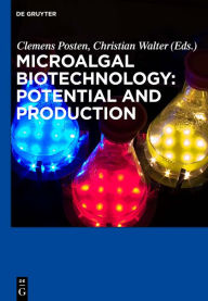 Title: Microalgal Biotechnology: Potential and Production, Author: Clemens Posten