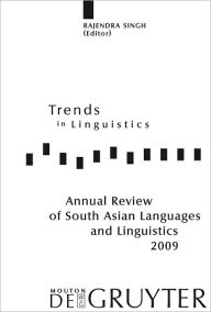 Title: Annual Review of South Asian Languages and Linguistics: 2009, Author: Rajendra Singh