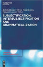 Subjectification, Intersubjectification and Grammaticalization