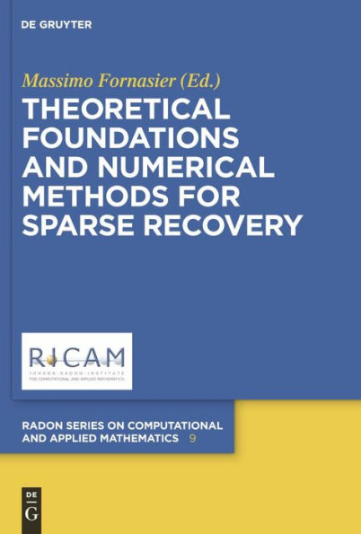 Theoretical Foundations and Numerical Methods for Sparse Recovery / Edition 1