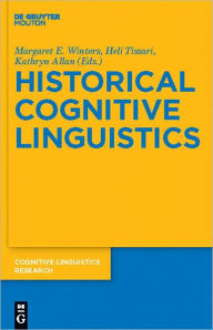 Title: Historical Cognitive Linguistics, Author: Margaret E. Winters