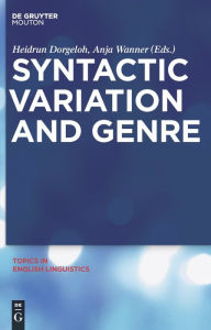 Title: Syntactic Variation and Genre / Edition 1, Author: Heidrun Dorgeloh