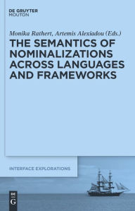 Title: The Semantics of Nominalizations across Languages and Frameworks, Author: Monika Rathert