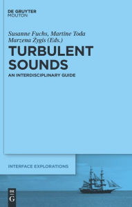 Title: Turbulent Sounds: An Interdisciplinary Guide, Author: Susanne Fuchs