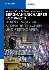 Title: Quantenphysik - Atomare Teilchen und Festkörper, Author: Gebhard Oppen