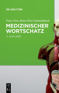 Title: Medizinischer Wortschatz: Terminologie kompakt, Author: Franz Pera