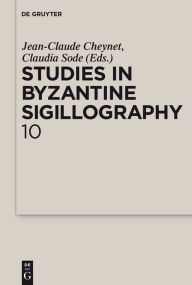 Title: Studies in Byzantine Sigillography. Volume 10, Author: Jean-Claude Cheynet