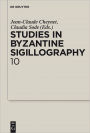 Cheynet, Jean-Claude; Sode, Claudia: Studies in Byzantine Sigillography. Volume 10