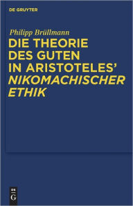 Title: Die Theorie des Guten in Aristoteles' 