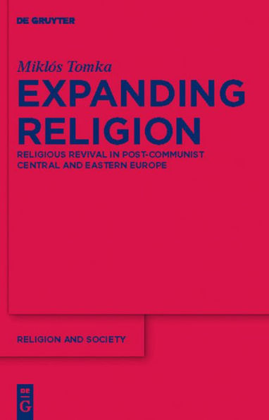 Expanding Religion: Religious Revival Post-Communist Central and Eastern Europe