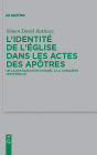 L'identité de l'Église dans les Actes des apôtres: De la restauration d'Israël à la conquête universelle / Edition 1