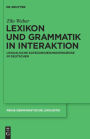 Lexikon und Grammatik in Interaktion: Lexikalische Kategorisierungsprozesse im Deutschen