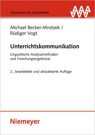Title: Unterrichtskommunikation: Linguistische Analysemethoden und Forschungsergebnisse, Author: Michael Becker-Mrotzek