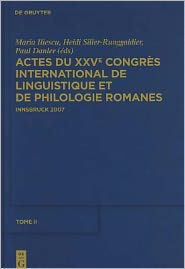 Actes du XXVe Congrès International de Linguistique et de Philologie Romanes. Tome II / Edition 1