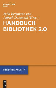 Title: Handbuch Bibliothek 2.0 / Edition 1, Author: Julia Bergmann