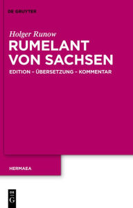 Title: Rumelant von Sachsen: Edition - Ubersetzung - Kommentar, Author: Holger Runow