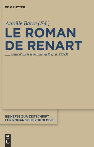 Le roman de Renart: Edité d'après le manuscrit 0 (f. fr. 12583) / Edition 1