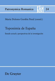 Title: Toponimia de España: Estado actual y perspectivas de la investigación / Edition 1, Author: María Dolores Gordón Peral