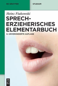 Title: Sprecherzieherisches Elementarbuch, Author: Heinz Fiukowski