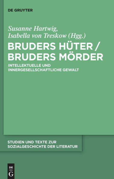 Bruders Hüter / Bruders Mörder: Intellektuelle und innergesellschaftliche Gewalt