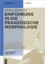 Einfuhrung in die franzosische Morphologie