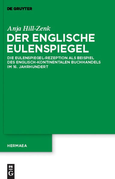 Der englische Eulenspiegel: Die Eulenspiegel-Rezeption als Beispiel des englisch-kontinentalen Buchhandels im 16. Jahrhundert