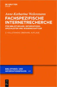 Title: Fachspezifische Internetrecherche: Fur Bibliothekare, Informationsspezialisten und Wissenschaftler, Author: Anne-Katharina Weilenmann