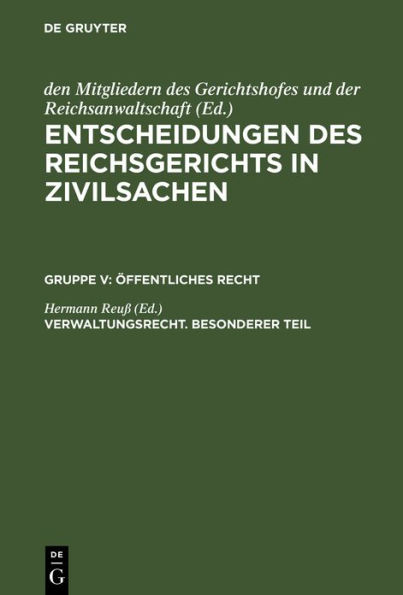 Verwaltungsrecht. Besonderer Teil: [Wegerecht. Fluchtlinienrecht. Enteignungsrecht. Polizeirecht. Gemeinderecht]