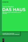 Das Haus: Eine deutsche Literaturgeschichte 1850-1926
