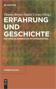Title: Erfahrung und Geschichte: Historische Sinnbildung im Pranarrativen, Author: Thiemo Breyer