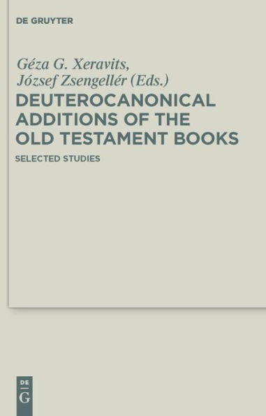 Deuterocanonical Additions of the Old Testament Books: Selected Studies / Edition 1