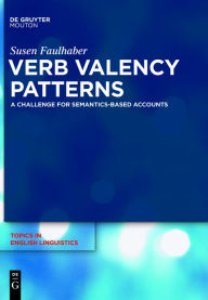 Title: Verb Valency Patterns: A Challenge for Semantics-Based Accounts, Author: Susen Faulhaber