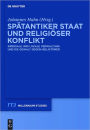 Spatantiker Staat und religioser Konflikt: Imperiale und lokale Verwaltung und die Gewalt gegen Heiligtumer