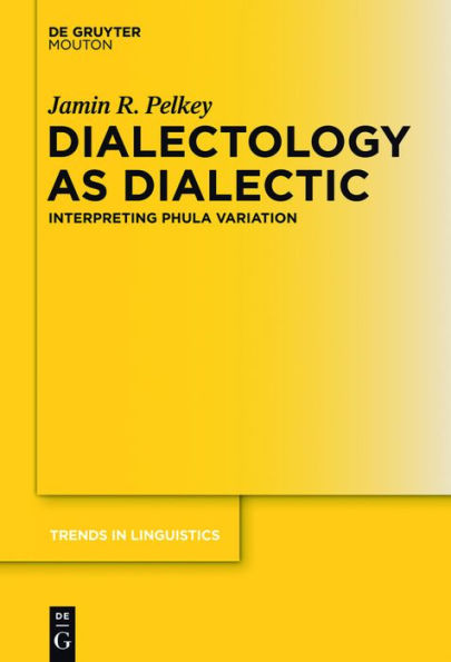 Dialectology as Dialectic: Interpreting Phula Variation