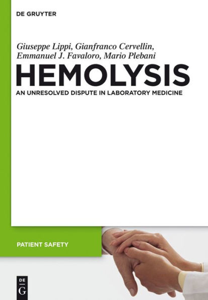 In Vitro and In Vivo Hemolysis: An Unresolved Dispute in Laboratory Medicine / Edition 1