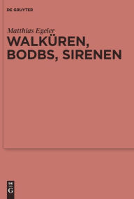 Title: Walküren, Bodbs, Sirenen: Gedanken zur religionsgeschichtlichen Anbindung Nordwesteuropas an den mediterranen Raum, Author: Matthias Egeler