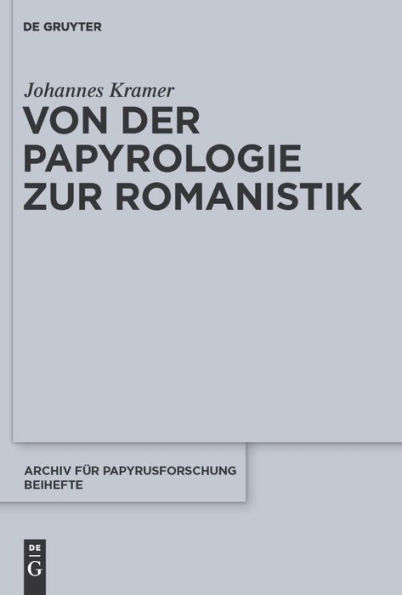 Von der Papyrologie zur Romanistik