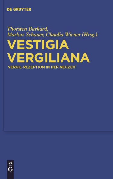 Vestigia Vergiliana: Vergil-Rezeption in der Neuzeit